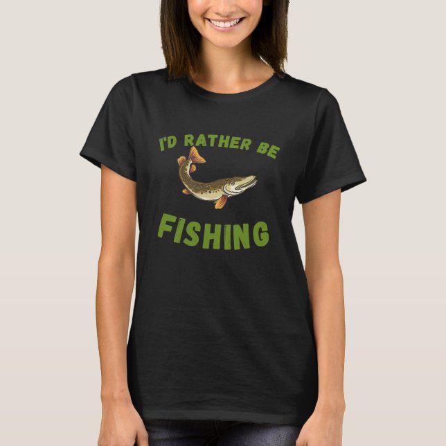 Fishermen I'd Rather Be Musky Fishin Men's Fishing T-Shirt (Front)