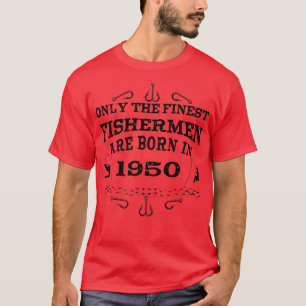 Fishermen Vintage Born 1950 Birthday Accessories F T-Shirt