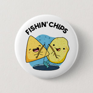 Fishin chips Funny Food Pun 6 Cm Round Badge