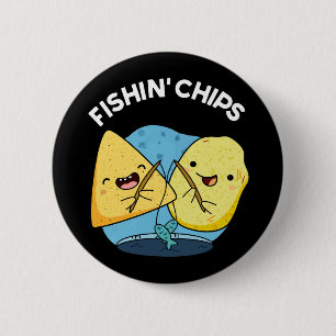 Fishin chips Funny Food Pun Dark BG 6 Cm Round Badge