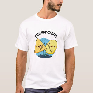 Fishin chips Funny Food Pun T-Shirt