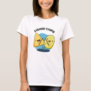 Fishin chips Funny Food Pun T-Shirt