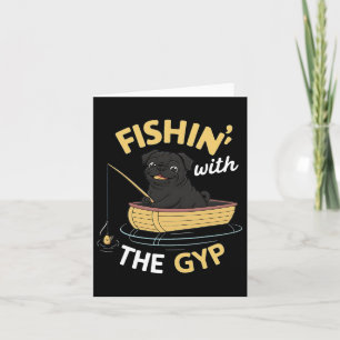 Fishin' With The Gyp Pug On Boat Fishing Card
