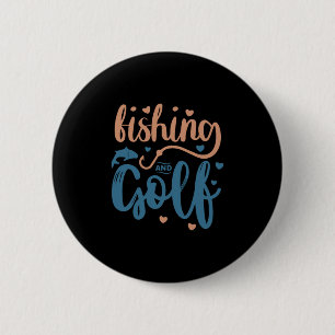 Fishing And Golf 6 Cm Round Badge