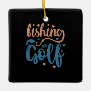 Fishing And Golf Ceramic Ornament