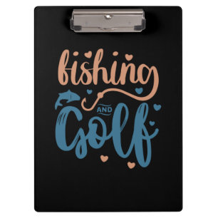 Fishing And Golf Clipboard