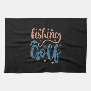 Fishing And Golf Tea Towel