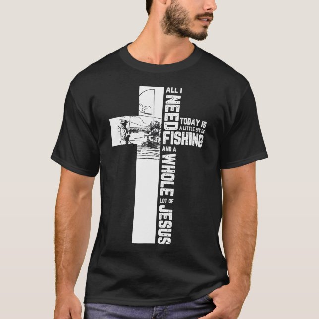 Fishing Angler Cross Jesus Christian Quote Gifts T-Shirt (Front)