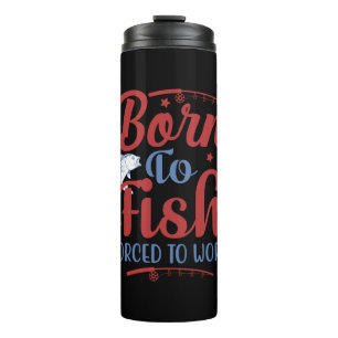 Fishing Art Born To Fish Thermal Tumbler
