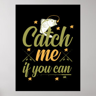 Fishing Art Catch Me If You Can Poster
