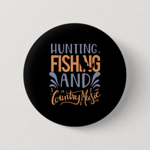 Fishing Art Hunting Fishing And Country Music 6 Cm Round Badge