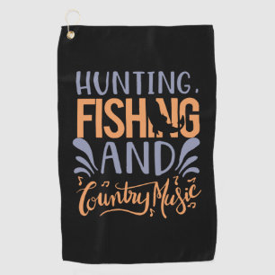 Fishing Art Hunting Fishing And Country Music Golf Towel