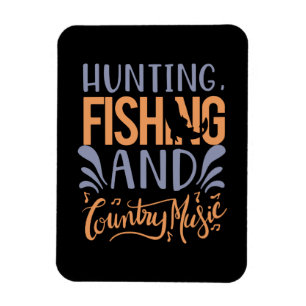 Fishing Art Hunting Fishing And Country Music Magnet