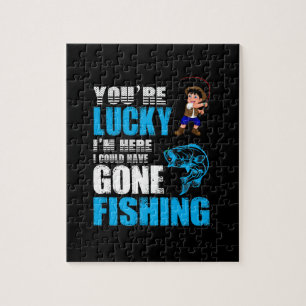 Fishing Art I Could Have Gone Fishing Jigsaw Puzzle