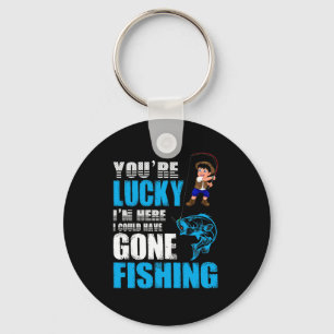 Fishing Art I Could Have Gone Fishing Key Ring
