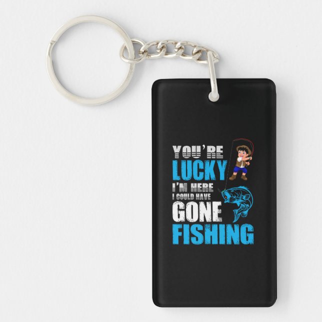 Fishing Art I Could Have Gone Fishing Key Ring (Front)