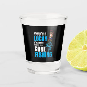 Fishing Art I Could Have Gone Fishing Shot Glass