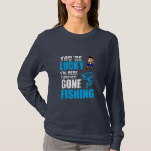 Fishing Art I Could Have Gone Fishing T-Shirt