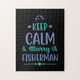 Fishing Art Keep Calm And Marry A Fisherman Jigsaw Puzzle