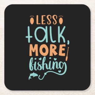 Fishing Art Less Talk More Fishing Square Paper Coaster