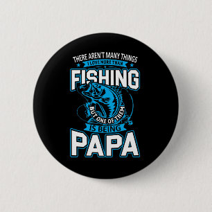Fishing Art Papa Loves More Than Fishing 6 Cm Round Badge