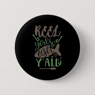 Fishing Art Real Girls Fish Yall 6 Cm Round Badge