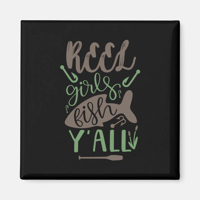 Fishing Art Real Girls Fish Yall Magnet (Front)