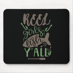 Fishing Art Real Girls Fish Yall Mouse Mat