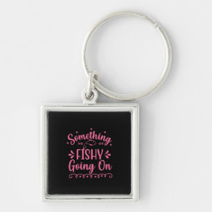 Fishing Art Something Fish Going On Key Ring