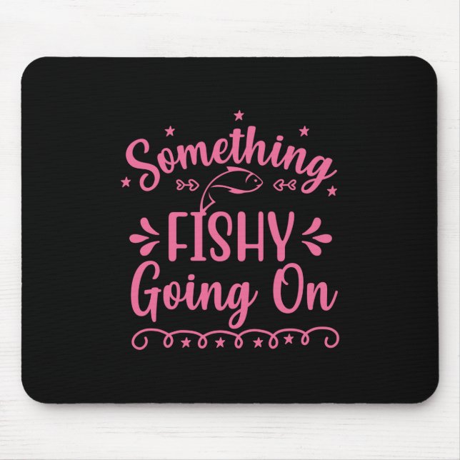 Fishing Art Something Fish Going On Mouse Mat (Front)