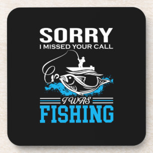 Fishing Art Sorry I Was Fishing Coaster