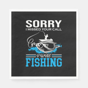 Fishing Art Sorry I Was Fishing Napkin