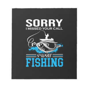 Fishing Art Sorry I Was Fishing Notepad