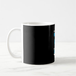 Fishing Art You Are Fishing Too Close Coffee Mug