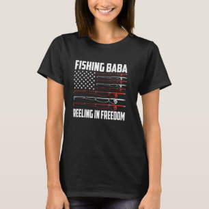 Fishing Baba 4th Of July US Flag Reeling In Freedo T-Shirt