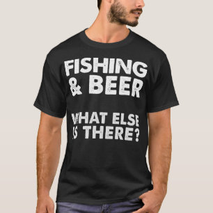 Fishing Beer Funny Booze Slogan T-Shirt