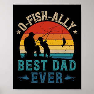 Fishing Best Dad Ever Ofishally Sunset Fisherman  Poster