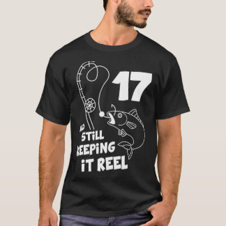Fishing Birthday  17th Bday  Fisher Birthday Gift  T-Shirt