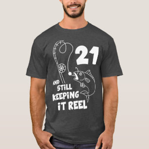 Fishing Birthday 21st Bday Fisher Birthday Gift T-Shirt