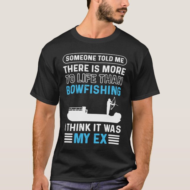 Fishing Bowfisherman Bowhunter Fish Bowfishers Bow T-Shirt (Front)