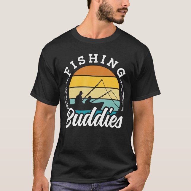 Fishing Buddies Buddy Fisher Fisherman gift T-Shirt (Front)