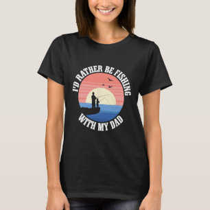 Fishing Buddies Dad Father Daughter Fisherman Daug T-Shirt