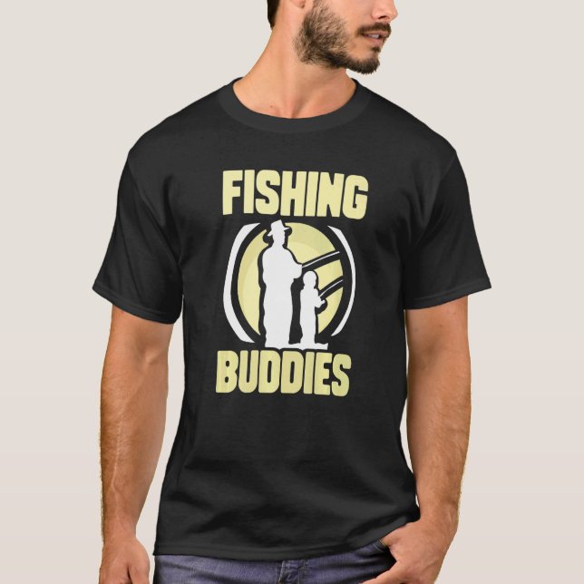 Fishing Buddies Fisherman Fisher Buddy T-Shirt (Front)