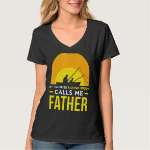 Fishing Buddy Calls Me Father Trip Fisher Friend F T-Shirt