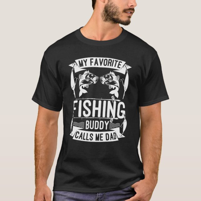 fishing buddy with dad t shirt (Front)