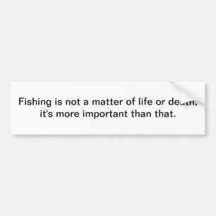 Fishing - bumper sticker