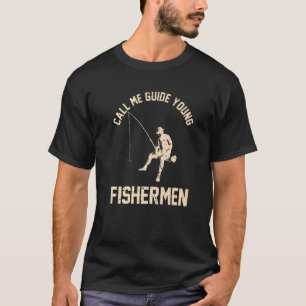 Fishing Call me guide young fishermen 2 T-Shirt