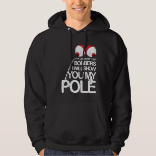 Fishing Cool Gag Show Me Your Bobbers Fishermen Fi Hoodie
