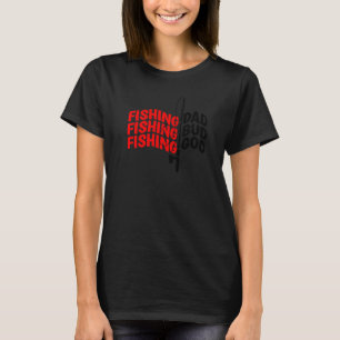 Fishing Dad Bud God At The Lake Funny Fathers Fish T-Shirt