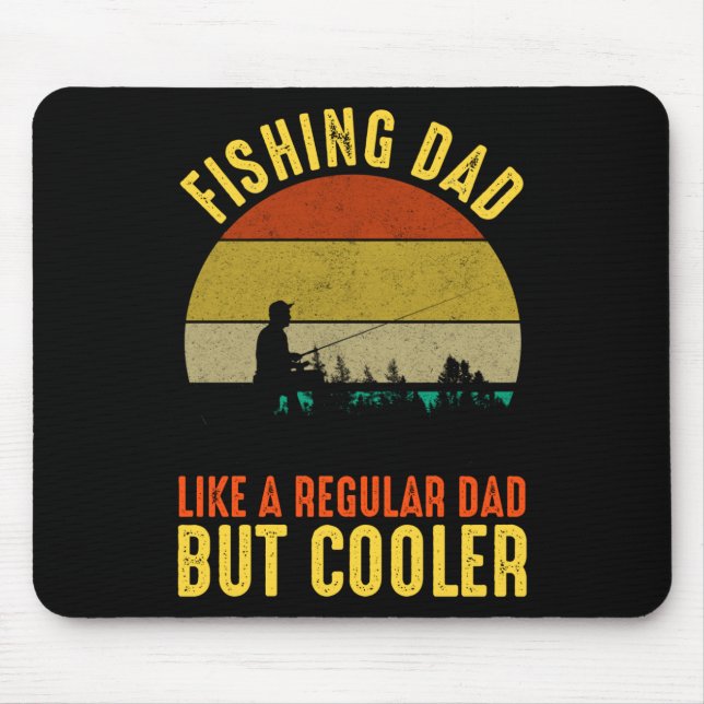 Fishing Dad - Like A Regular Dad But Cooler Mouse Mat (Front)